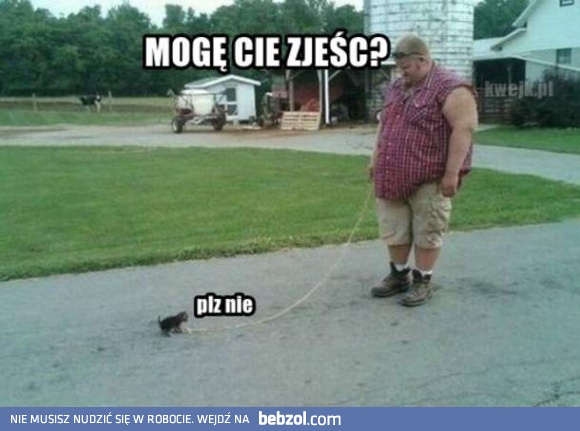 Cześć, mogę cię zjeść?