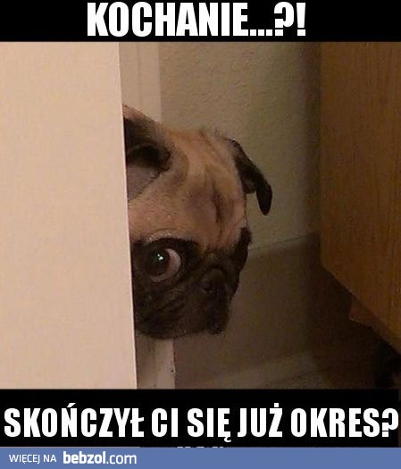 koniec okresu? :)
