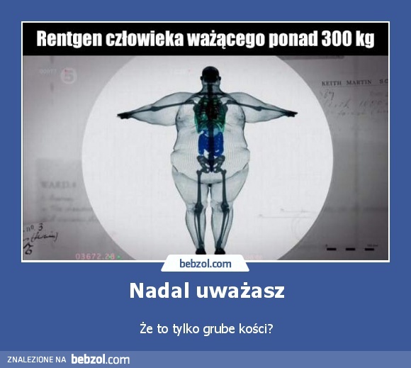 Nadal uważasz