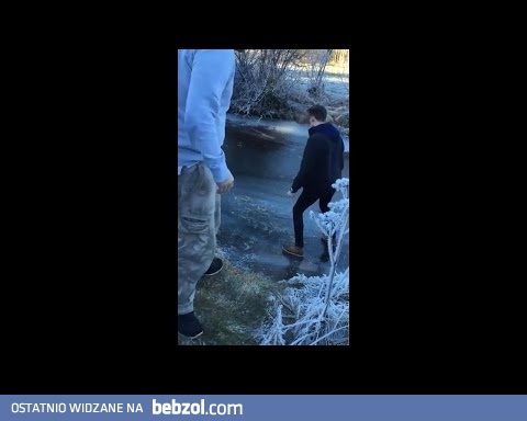 Peter, chodź sprawdzimy czy lód jest gruby