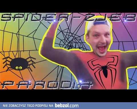 Przeróbeczka znanego filmu Spider-man