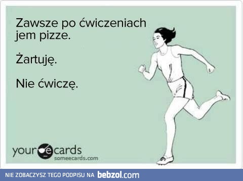 Ćwiczenia vs pizza