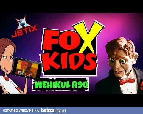 Foxkids i Jetix - Wehikułr90