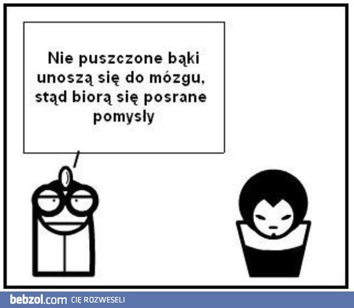 Teoria - co się dzieje z niepuszczonymi bąkami?