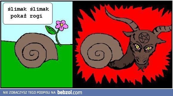 Ślimak, ślimak...