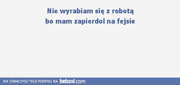 Nie wyrabiam się