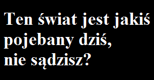 Dziś poniedziałek..