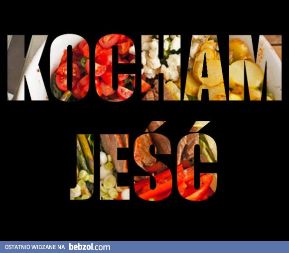 Kocham jeść!