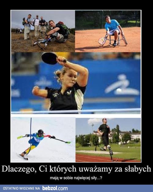 Niepełnosprawność to stan ducha, a nie ciała! 