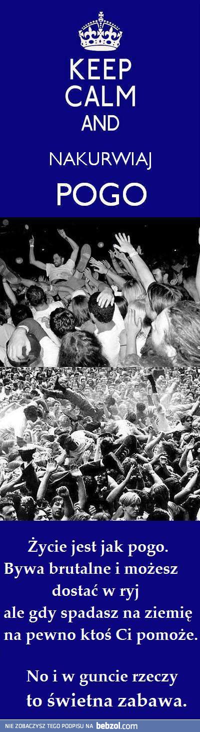 Życie jest jak pogo