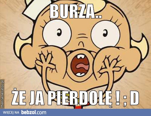 Burzaaaaa!