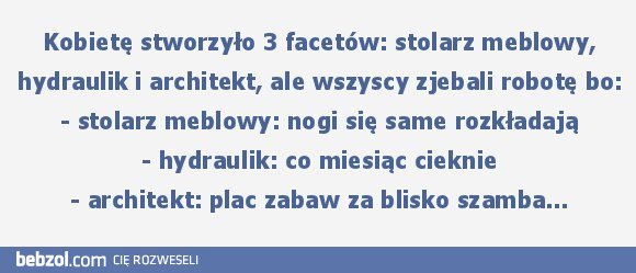 Kobietę stworzyło 3 facetów..