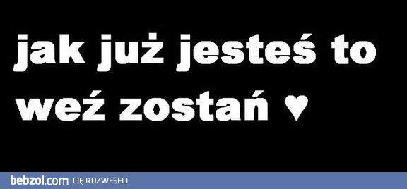 Zostań...