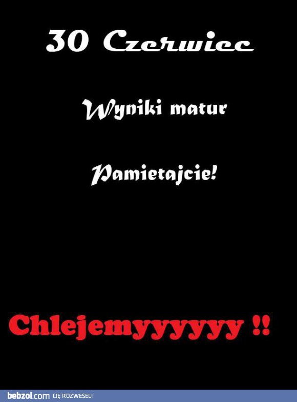 Jak samopoczucie, przed ogłoszeniem wyników z matury? 
