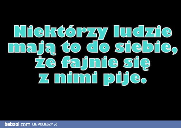 Niektórzy ludzie..