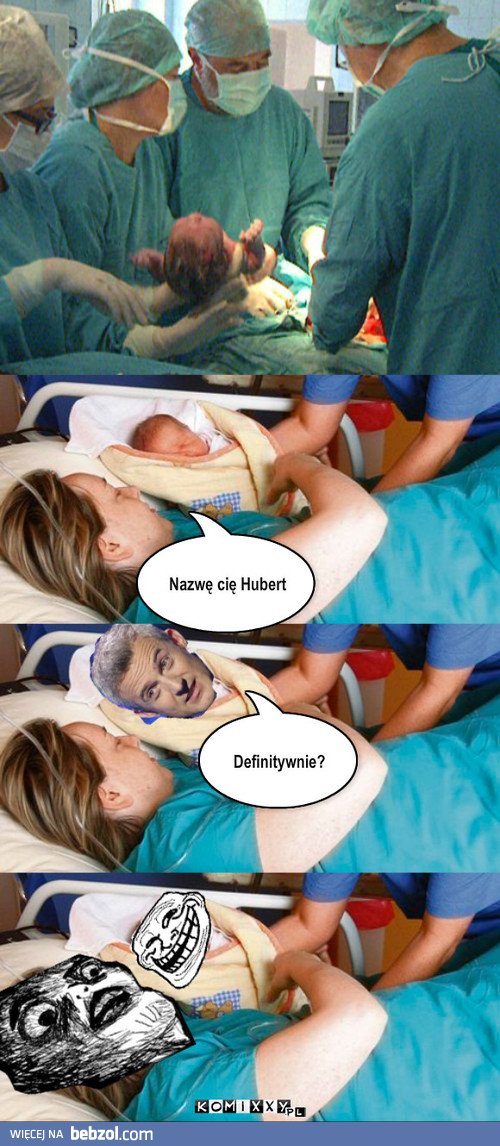 Nazwę Cię Hubert...