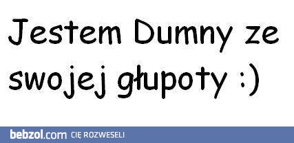 Jestem dumny! 
