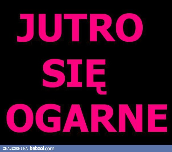 Tak zawsze się mówi