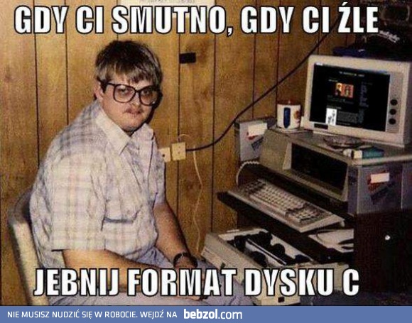 Gdy Ci smutno, gdy Ci źle...