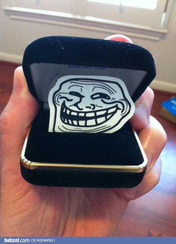 Wręczyłem to mojej dziewczynie i teraz do mnie się nie odzywa 