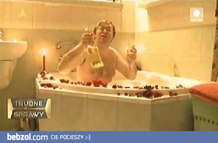 Trudno - sam będę się kąpał..