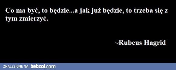 Co ma być to będzie