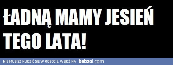 Zamiast lata mamy jesień..