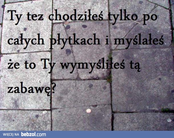 Bo wymyśliłem!