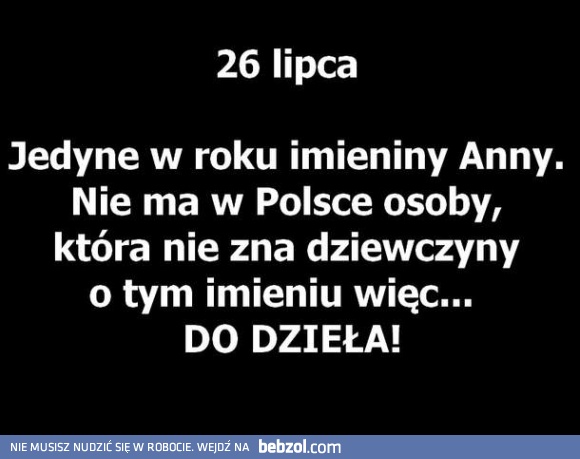 Jedyne w roku imieniny..