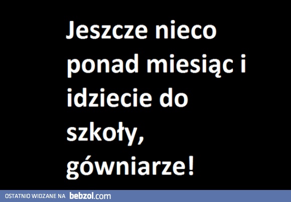 Jeszcze tylko miesiąc