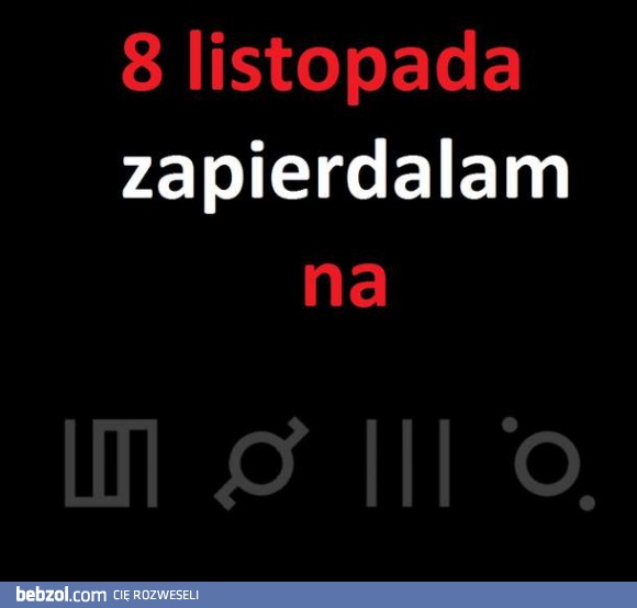 8 listopad! 