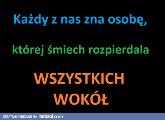 Każdy zna taką osobę...