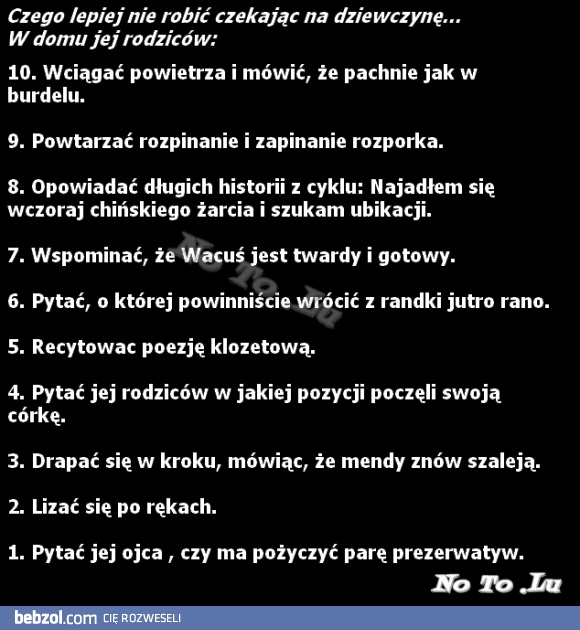 Czego lepiej nie robić czekając na dziewczynę...