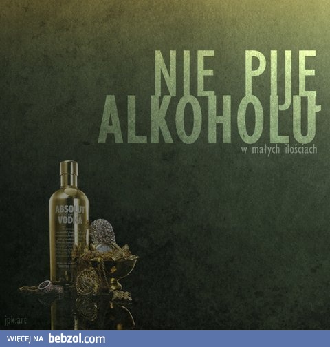 Nie piję alkoholu..