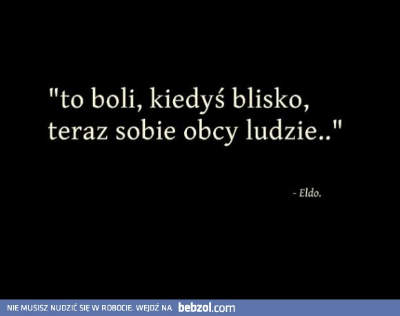 To boli, kiedyś blisko..