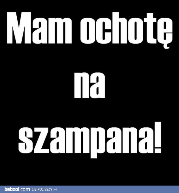 Ochota na szampana