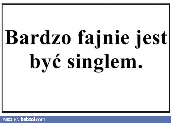 Bardzo fajnie jest być..