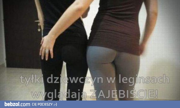 Tyłki w leginsach