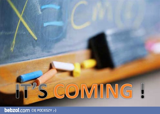 Szkoła zbliża się wielkimi krokami! 