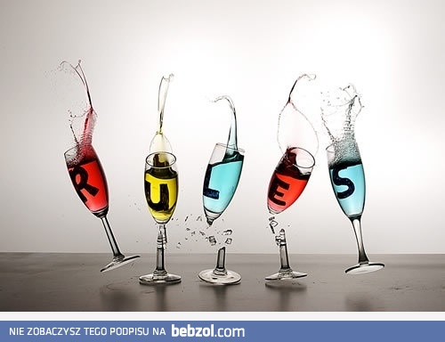 Zasady są po to, aby je łamać