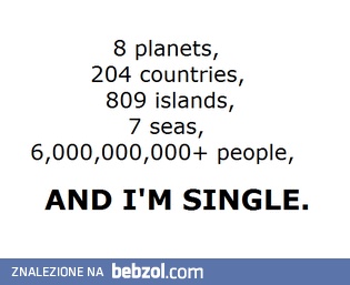 And I'm single