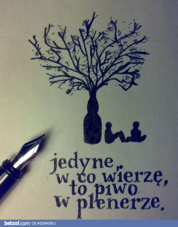 Jedyne w co wierzę..