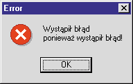 Błąd ponieważ wystąpił błąd