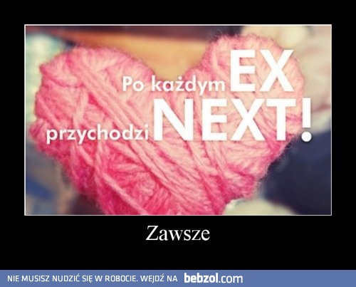 Tak zawsze jest..