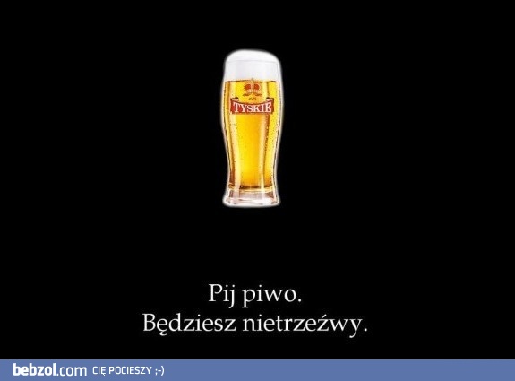 Pij piwo!