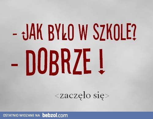 Jak było w szkole? 