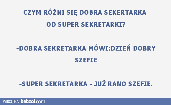 SEKRETARKA SEKRETARCE NIE RÓWNA...