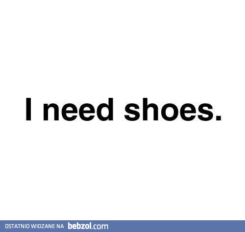 Potrzebuję! 