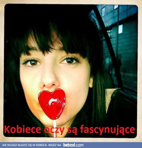 Kobiece oczy są fascynujące! 