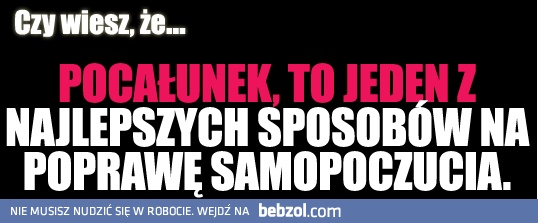 Pocałunek poprawia nastrój!